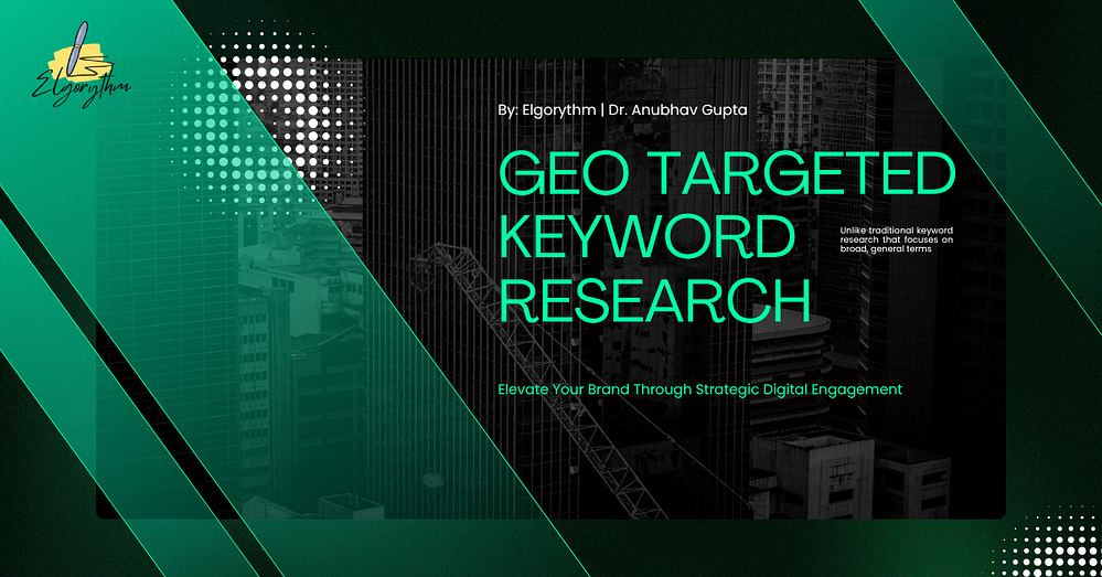 Geo keyword research - Elgorythm geo targeted keyword research
