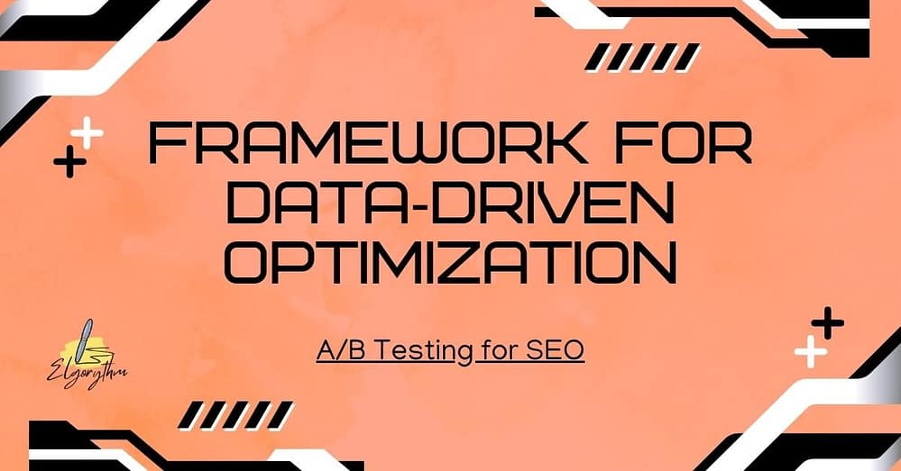 A B Testing - Elgorythm A/B Testing framework