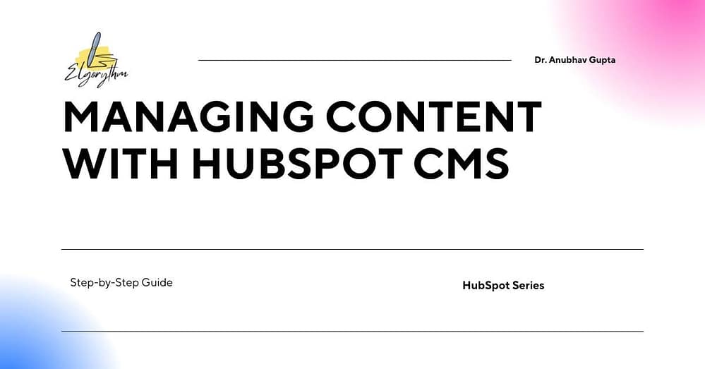 Content management hubspot - Elgorythm Hubspot CMS