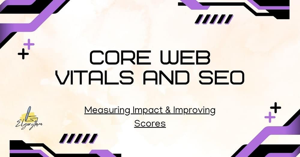 Core web vital - Elgorythm Core Web Vital and SEO