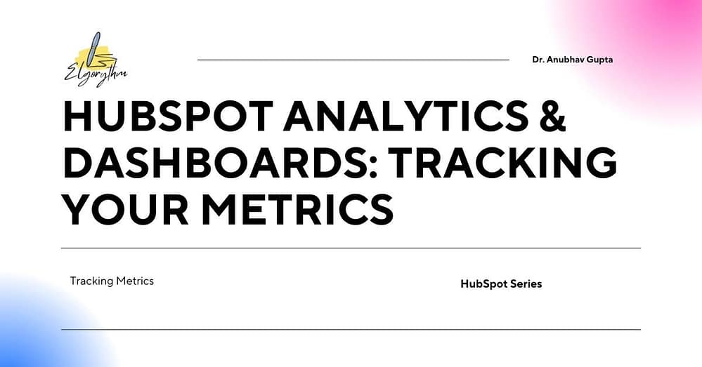 Hubspot Analytics - Elgorythm Hubspot analytics
