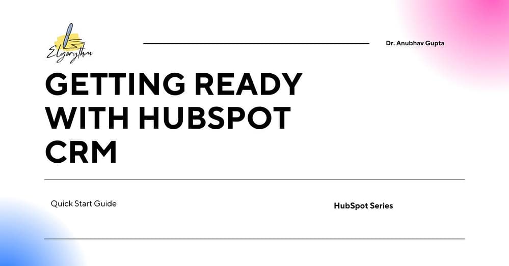 Hubspot guide - Elgorythm Set up HubSpot CRM : Guide