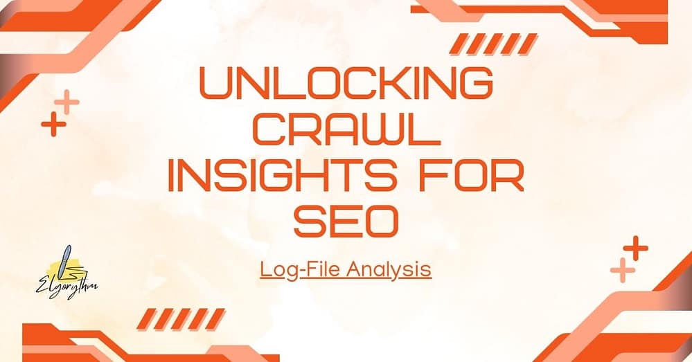Logfile Analysis pillar - Elgorythm Log file analysis
