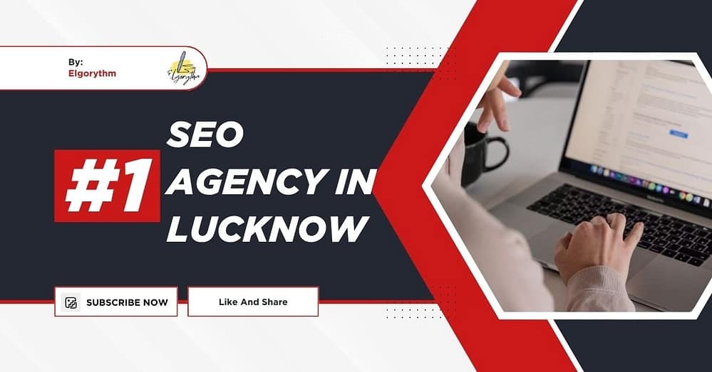 SEO Agency in Lucknow - Elgorythm SEO Expert in Lucknow