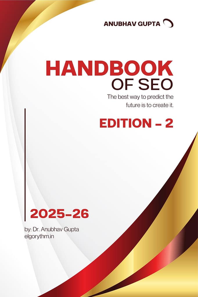 Handbook of SEO Ed 2 - Elgorythm Handbook of SEO Edition 2 by Anubhav Gupta